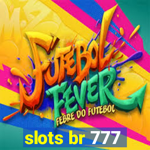 slots br 777